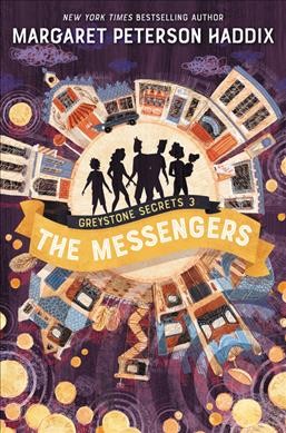 The messengers / Margaret Peterson Haddix ; art by Anne Lambelet.
