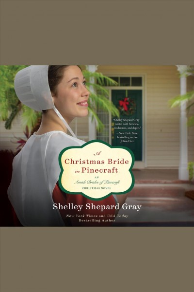A Christmas bride in Pinecraft [electronic resource] / Shelley Shepard Gray.