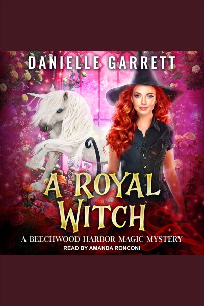 A royal witch [electronic resource] / Danielle Garrett.
