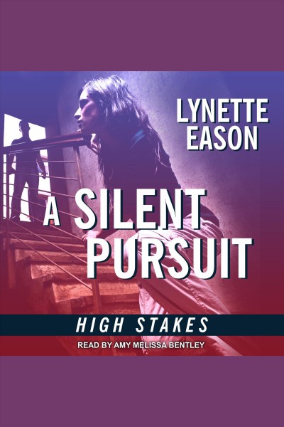 A silent pursuit [electronic resource] / Lynette Eason.