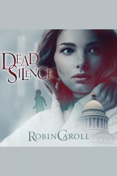 Dead silence [electronic resource] / Robin Caroll.