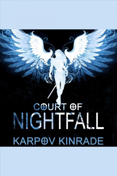 Court of nightfall [electronic resource] / Karpov Kinrade.