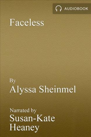Faceless [electronic resource] / Alyssa Sheinmel.