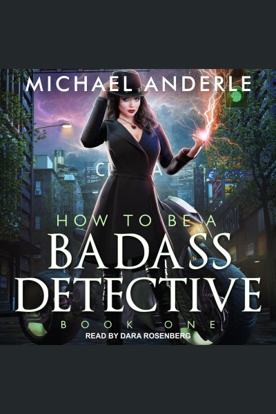 How to be a badass detective [electronic resource] / Michael Anderle.