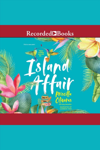 Island affair [electronic resource] / Priscilla Oliveras.