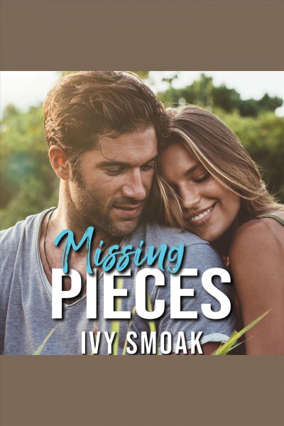 Missing pieces [electronic resource] / Ivy Smoak.