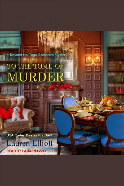 To the tome of murder : a Beyond the Page bookstore mystery [electronic resource] / Lauren Elliott.