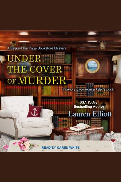 Under the cover of murder [electronic resource] / Lauren Elliott.