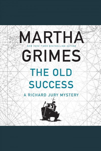 Old Success, The [electronic resource] / Martha Grimes.