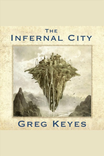 The infernal city : an elder scrolls novel [electronic resource] / Greg Keyes.