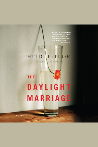 The daylight marriage [electronic resource] / Heidi Pitlor.