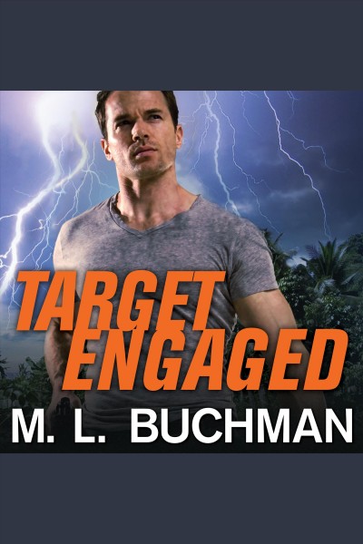 Target engaged [electronic resource] / M.L. Buchman.