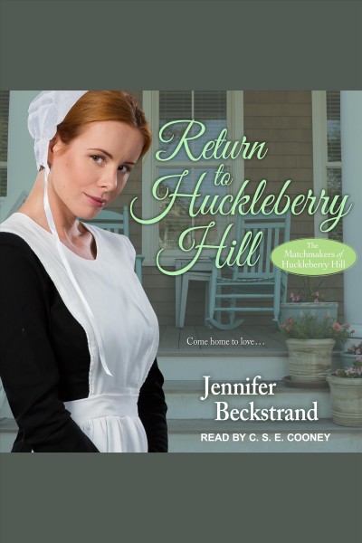 Return to Huckleberry Hill [electronic resource] / Jennifer Beckstrand.