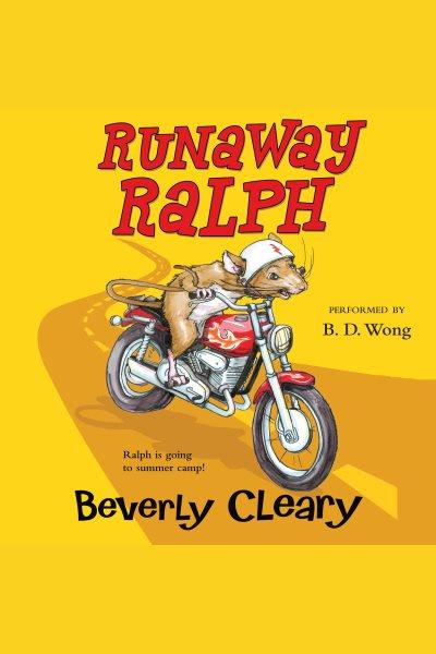 Runaway Ralph [electronic resource] / Beverly Cleary.