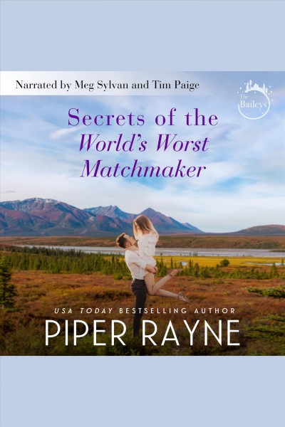 Secrets of the world's worst matchmaker [electronic resource] / Piper Rayne.