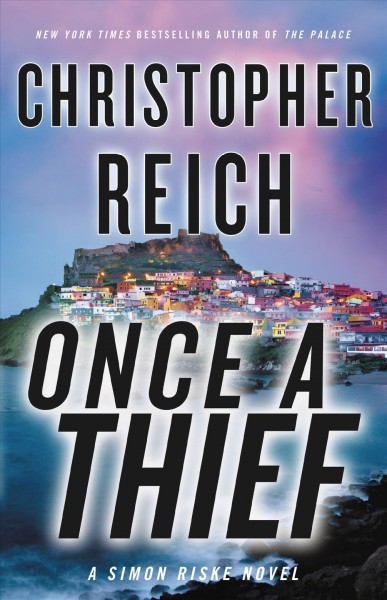 Once a thief / Christopher Reich.