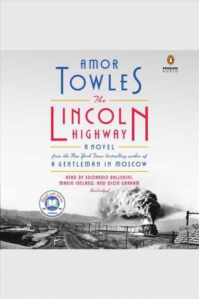 The lincoln highway [electronic resource] : A novel. Amor Towles.