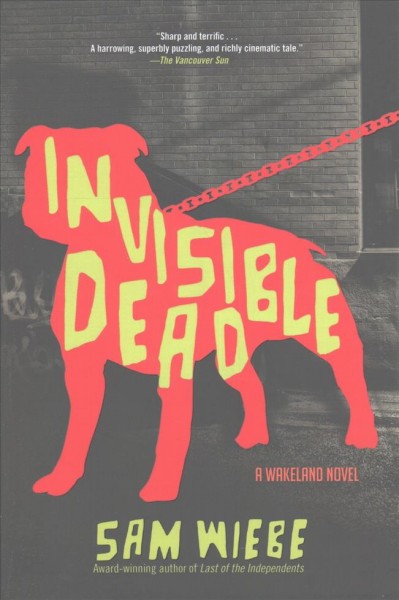 Invisible Dead A Wakeland Novel.