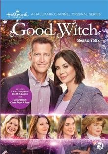 Good witch. Season six [videorecording] / Hallmark Channel presents.