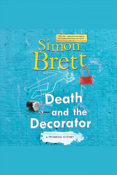 Death and the Decorator [electronic resource] / Simon Brett.