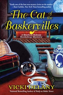 The cat of the Baskervilles / Vicki Delany.