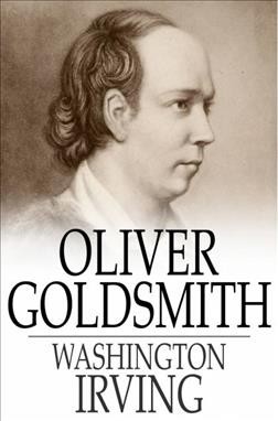Oliver Goldsmith : a Biography.