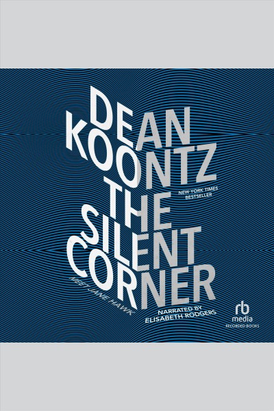 The silent corner : a novel of suspense [electronic resource] / Dean Koontz.