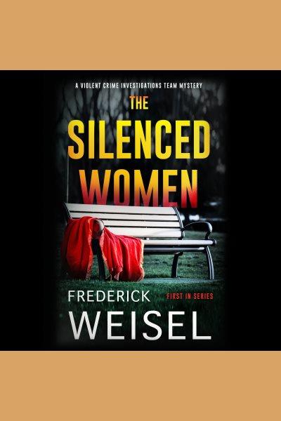 The silenced women [electronic resource] / Frederick Weisel.