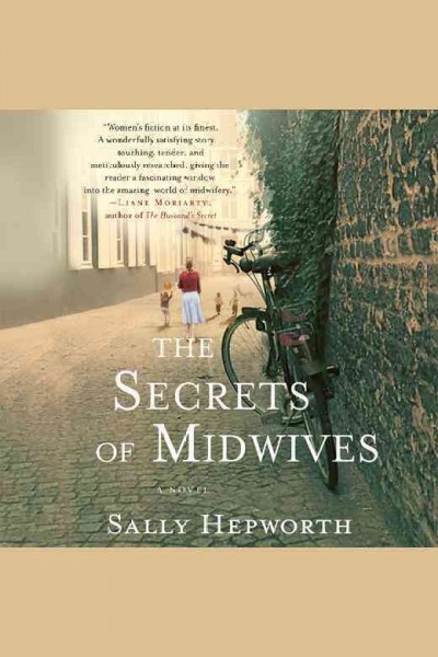 The secrets of midwives [electronic resource] / Sally Hepworth.