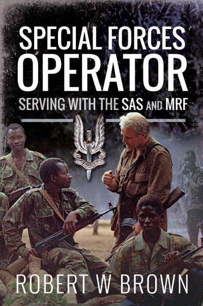 SPECIAL FORCES OPERATOR : serving with the sas and mrf.