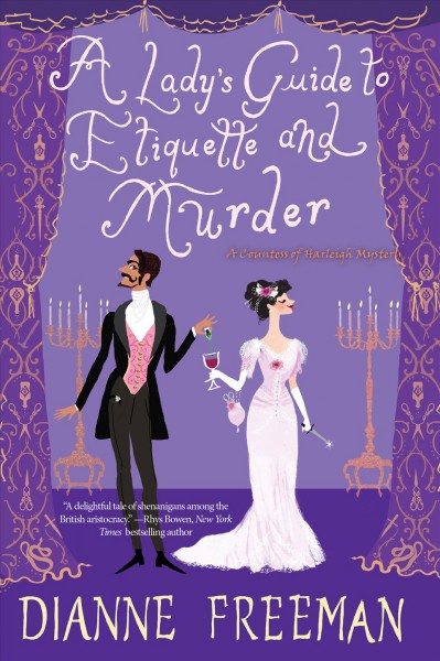 A lady's guide to etiquette and murder [electronic resource] / Dianne Freeman.
