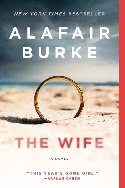 The wife : a novel of psychological suspense [electronic resource] / Alafair Burke.