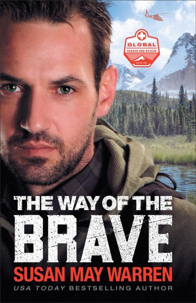 The Way of the Brave [electronic resource] / Susan May Warren.