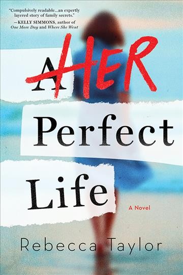 Her perfect life [electronic resource] / Rebecca Taylor.