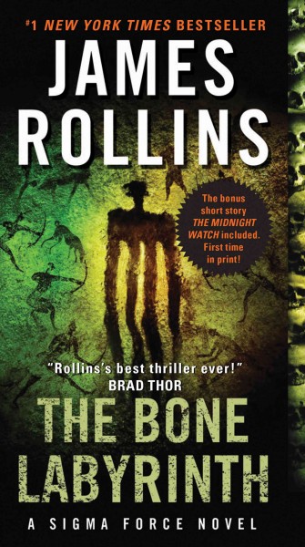 The bone labyrinth : a Sigma Force novel [electronic resource] / James Rollins.