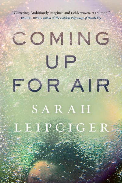 Coming up for air [electronic resource] / Sarah Leipciger.