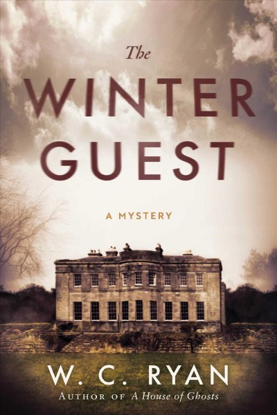 The winter guest : a mystery / W.C. Ryan.