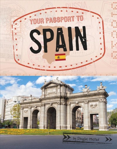 Your passport to Spain / by Douglas Hustad.