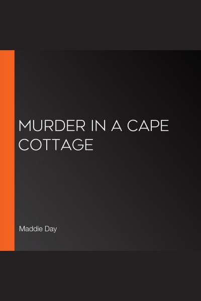 Murder in a Cape cottage [electronic resource] / Maddie Day.