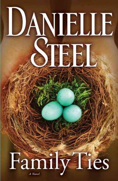 Family ties : a novel / Danielle Steel.