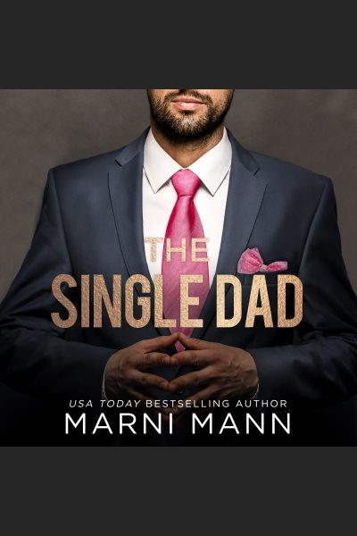 The single dad [electronic resource].
