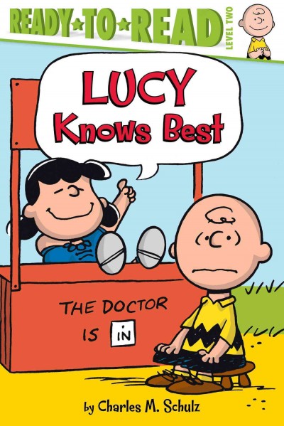 Lucy knows best / by Charles M. Schulz ; adapted by Kama Einhorn ; illustrated by Robert Pope.