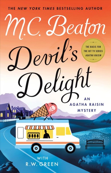 Devil's delight : an Agatha Raisin mystery / M.C. Beaton with R.W. Green.