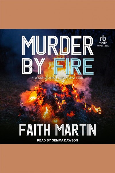 Murder by Fire : DI Hillary Greene Series, Book 10 [electronic resource] / Faith Martin.
