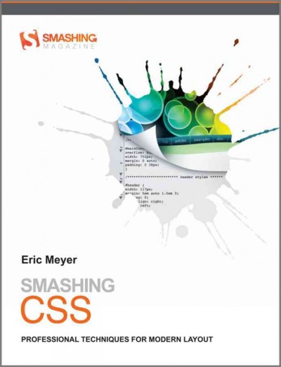 Smashing CSS : professional techniques for modern layout / Eric A. Meyer.