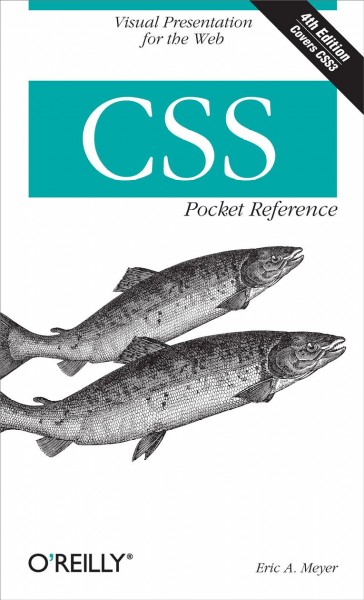 CSS pocket reference / Eric A. Meyer.