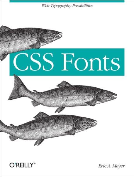 CSS fonts / Eric A. Meyer.