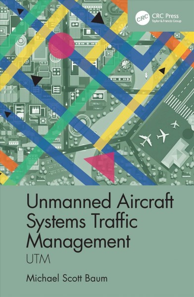 Unmanned aircraft systems traffic management : utm.