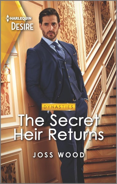 The secret heir returns / Joss Wood.