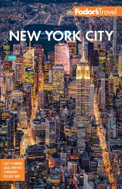 Fodor's New York City 2023 / writers, Kelsy Chauvin [and others].
